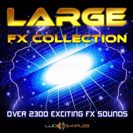大型FX系列 – 超过2000种独特的音效 Lucid Samples Large FX Collection-后期素材库